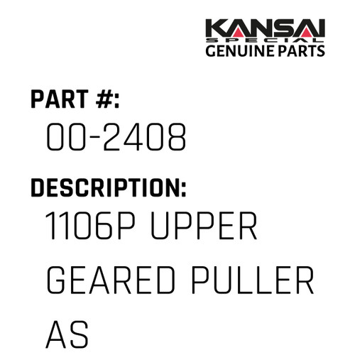 Kansai Special (Japan) Part #00-2408 1106P UPPER GEARED PULLER ASSY