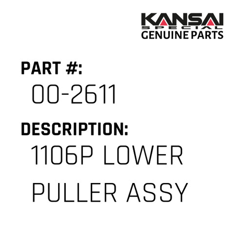 Kansai Special (Japan) Part #00-2611 1106P LOWER PULLER ASSY