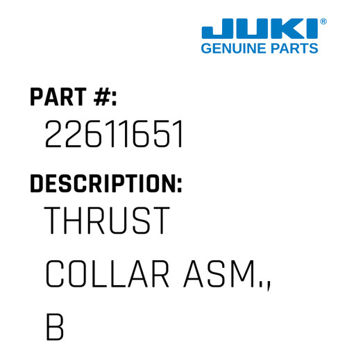 Thrust Collar Asm., B - Juki #22611651 Genuine Juki Part