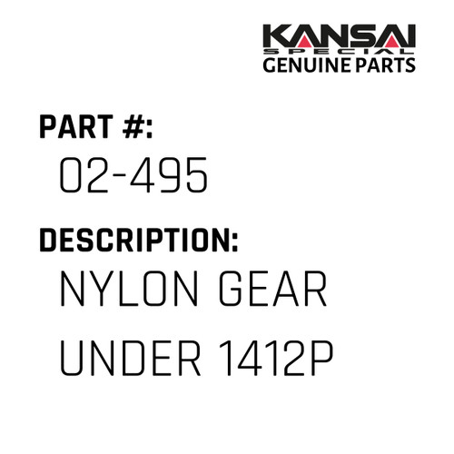 Kansai Special (Japan) Part #02-495 NYLON GEAR UNDER 1412P