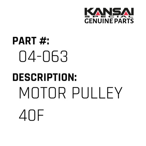 Kansai Special (Japan) Part #04-063 MOTOR PULLEY 40F