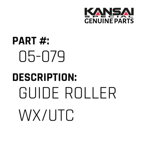 Kansai Special (Japan) Part #05-079 GUIDE ROLLER WX/UTC