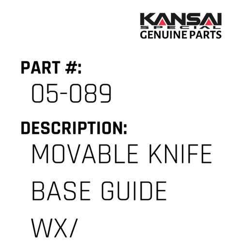 Kansai Special (Japan) Part #05-089 MOVABLE KNIFE BASE GUIDE WX/UTC