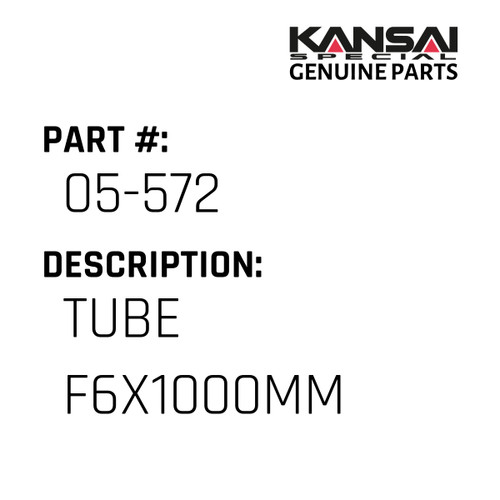 Kansai Special (Japan) Part #05-572 TUBE F6X1000MM