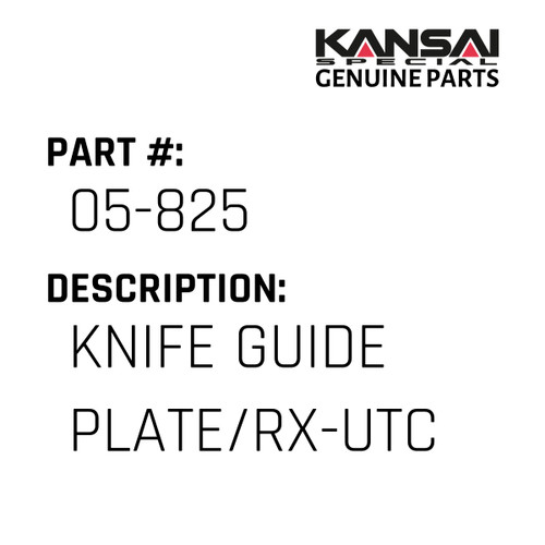 Kansai Special (Japan) Part #05-825 KNIFE GUIDE PLATE/RX-UTC