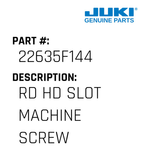 Rd Hd Slot Machine Screw - Juki #22635F144 Genuine Juki Part