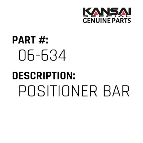 Kansai Special (Japan) Part #06-634 POSITIONER BAR