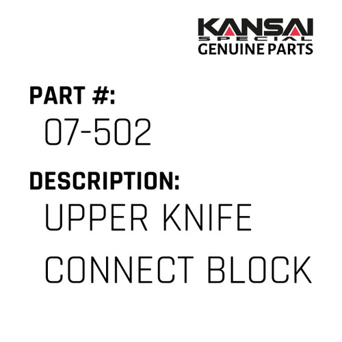 Kansai Special (Japan) Part #07-502 UPPER KNIFE CONNECT BLOCK