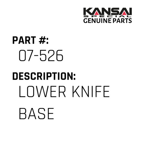 Kansai Special (Japan) Part #07-526 LOWER KNIFE BASE