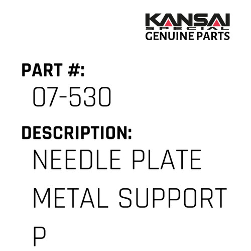 Kansai Special (Japan) Part #07-530 NEEDLE PLATE(METAL) SUPPORT PLATE(METAL)