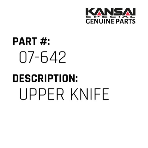 Kansai Special (Japan) Part #07-642 UPPER KNIFE