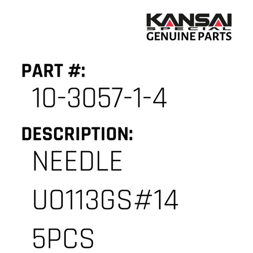 Kansai Special (Japan) Part #10-3057-1-4 NEEDLE UO113GS#14(5PCS)