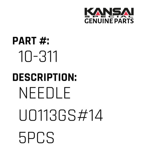 Kansai Special (Japan) Part #10-311 NEEDLE UO113GS#14(5PCS)
