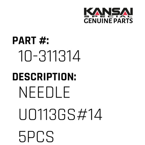 Kansai Special (Japan) Part #10-311314 NEEDLE UO113GS#14(5PCS)