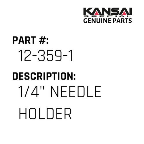 Kansai Special (Japan) Part #12-359-1 1/4" NEEDLE HOLDER