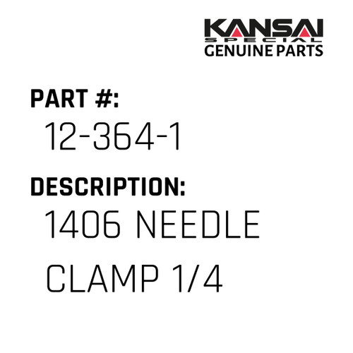 Kansai Special (Japan) Part #12-364-1 1406 NEEDLE CLAMP (1/4)