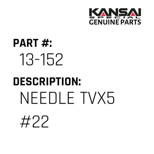 Kansai Special (Japan) Part #13-152 NEEDLE TVX5 #22