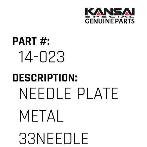Kansai Special (Japan) Part #14-023 NEEDLE PLATE(METAL) 33NEEDLE 3/16