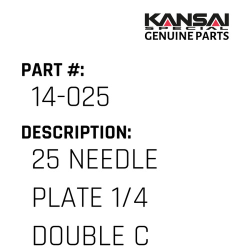 Kansai Special (Japan) Part #14-025 25 NEEDLE PLATE (1/4) DOUBLE CHAINSTITCH