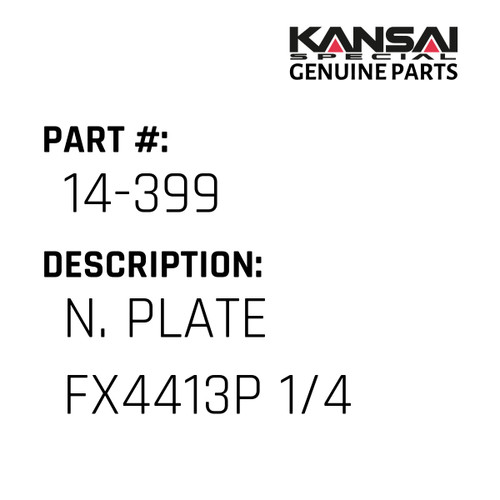 Kansai Special (Japan) Part #14-399 N. PLATE FX4413P 1/4