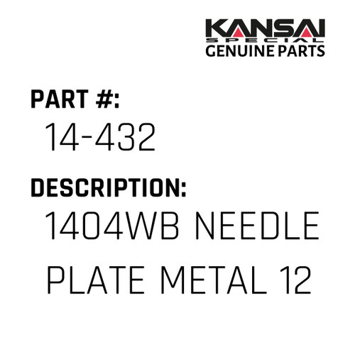 Kansai Special (Japan) Part #14-432 1404WB NEEDLE PLATE(METAL) (12-64-12)