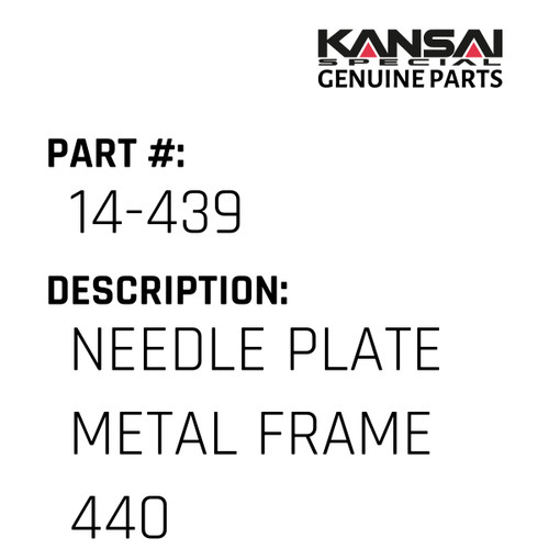 Kansai Special (Japan) Part #14-439 NEEDLE PLATE(METAL)  FRAME (4406-12)