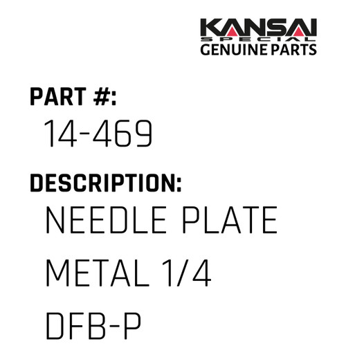 Kansai Special (Japan) Part #14-469 NEEDLE PLATE(METAL) 1/4 DFB-PQ