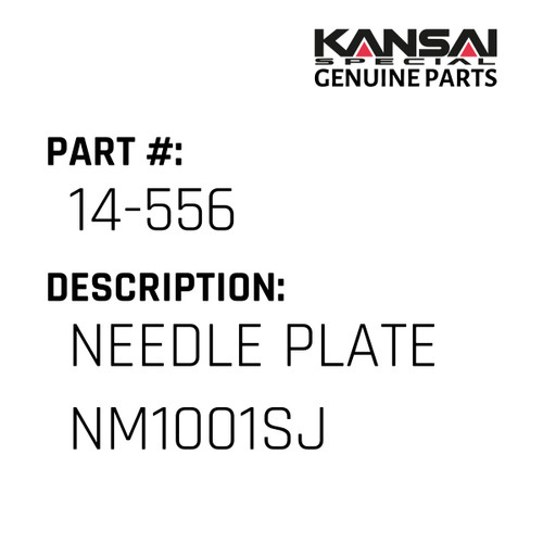 Kansai Special (Japan) Part #14-556 NEEDLE PLATE NM1001SJ