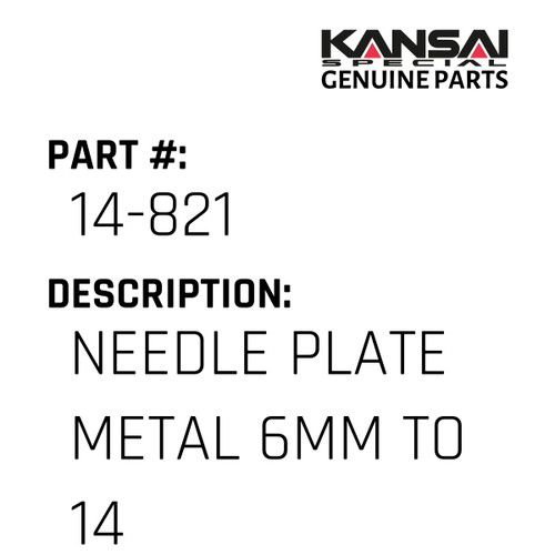 Kansai Special (Japan) Part #14-821 NEEDLE PLATE(METAL) (6MM) (DISCON) TO 14-849