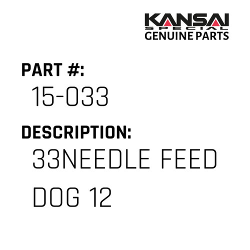 Kansai Special (Japan) Part #15-033 33NEEDLE   FEED DOG (12)