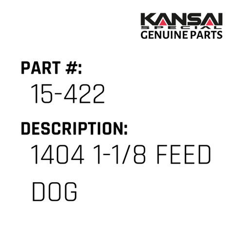 Kansai Special (Japan) Part #15-422 1404(1-1/8) FEED DOG