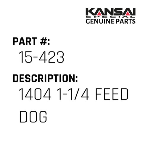 Kansai Special (Japan) Part #15-423 1404 (1-1/4) FEED DOG