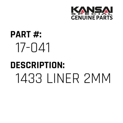 Kansai Special (Japan) Part #17-041 1433 LINER (2MM)