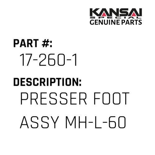Kansai Special (Japan) Part #17-260-1 PRESSER FOOT ASS'Y MH-L-60