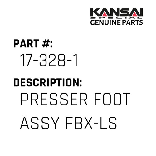Kansai Special (Japan) Part #17-328-1 PRESSER FOOT ASS'Y FBX-LS