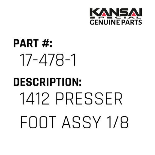 Kansai Special (Japan) Part #17-478-1 1412 PRESSER FOOT  ASS'Y (1/8)