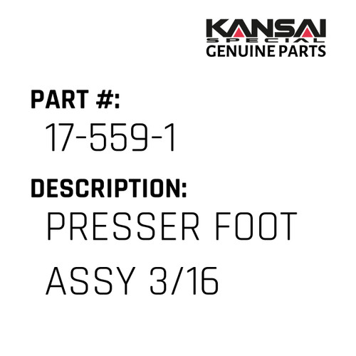 Kansai Special (Japan) Part #17-559-1 PRESSER FOOT ASS'Y  3/16