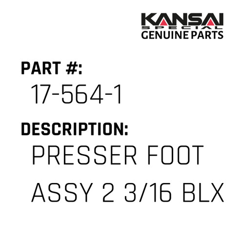 Kansai Special (Japan) Part #17-564-1 PRESSER FOOT ASS'Y 2(3/16) BLX