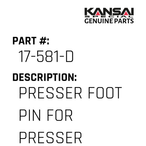 Kansai Special (Japan) Part #17-581-D PRESSER FOOT PIN FOR PRESSER FOOT