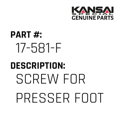 Kansai Special (Japan) Part #17-581-F SCREW FOR PRESSER FOOT
