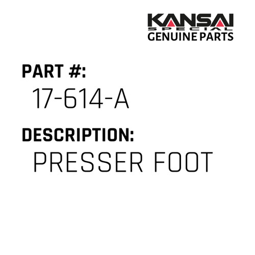 Kansai Special (Japan) Part #17-614-A PRESSER FOOT