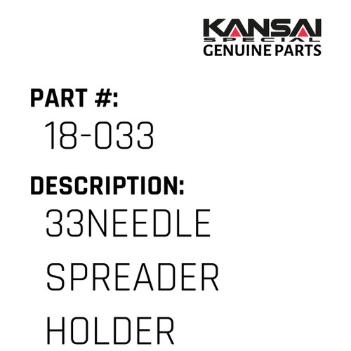 Kansai Special (Japan) Part #18-033 33NEEDLE  SPREADER HOLDER