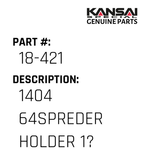 Kansai Special (Japan) Part #18-421 1404 64SPREDER HOLDER 1?