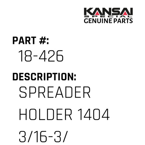 Kansai Special (Japan) Part #18-426 SPREADER HOLDER 1404 3/16-3/4-3/16