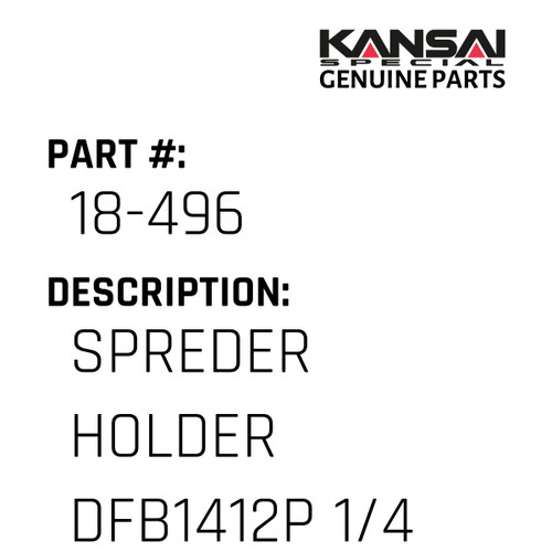 Kansai Special (Japan) Part #18-496 SPREDER HOLDER  DFB1412P 1/4