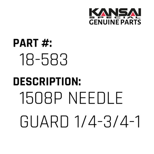 Kansai Special (Japan) Part #18-583 1508P NEEDLE GUARD 1/4-3/4-1/4