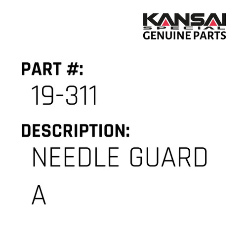 Kansai Special (Japan) Part #19-311 NEEDLE GUARD A USE 19-590