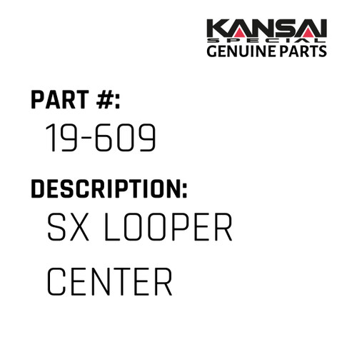 Kansai Special (Japan) Part #19-609 SX LOOPER (CENTER)