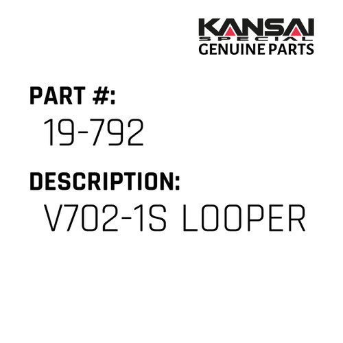 Kansai Special (Japan) Part #19-792 V702-1S LOOPER