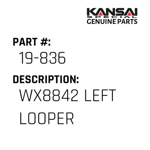 Kansai Special (Japan) Part #19-836 WX8842  LEFT LOOPER